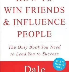 how to win friends and influence people by dale carnegie